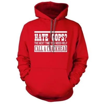 Call A Crackhead Hoodie
