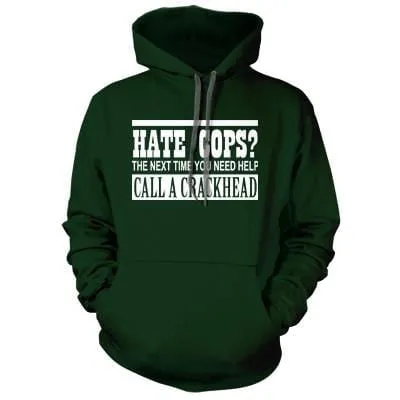 Call A Crackhead Hoodie