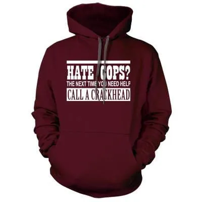 Call A Crackhead Hoodie