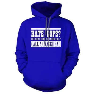 Call A Crackhead Hoodie