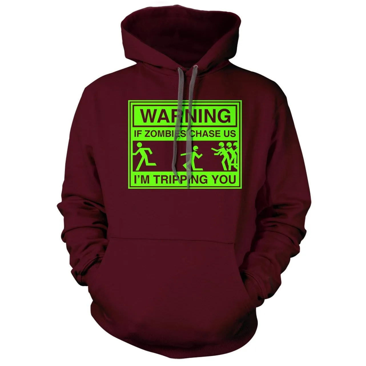 If Zombies Chase us I'm Tripping You Hoodie