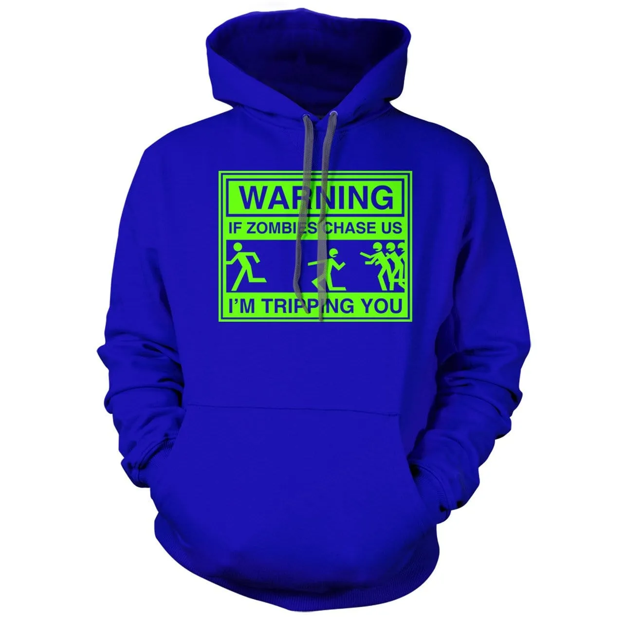 If Zombies Chase us I'm Tripping You Hoodie