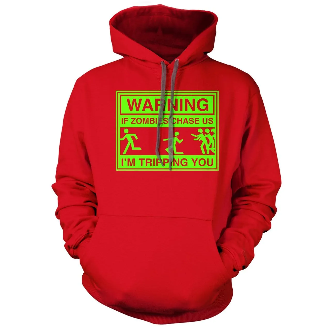 If Zombies Chase us I'm Tripping You Hoodie