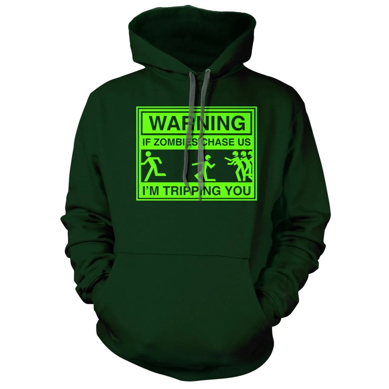 If Zombies Chase us I'm Tripping You Hoodie