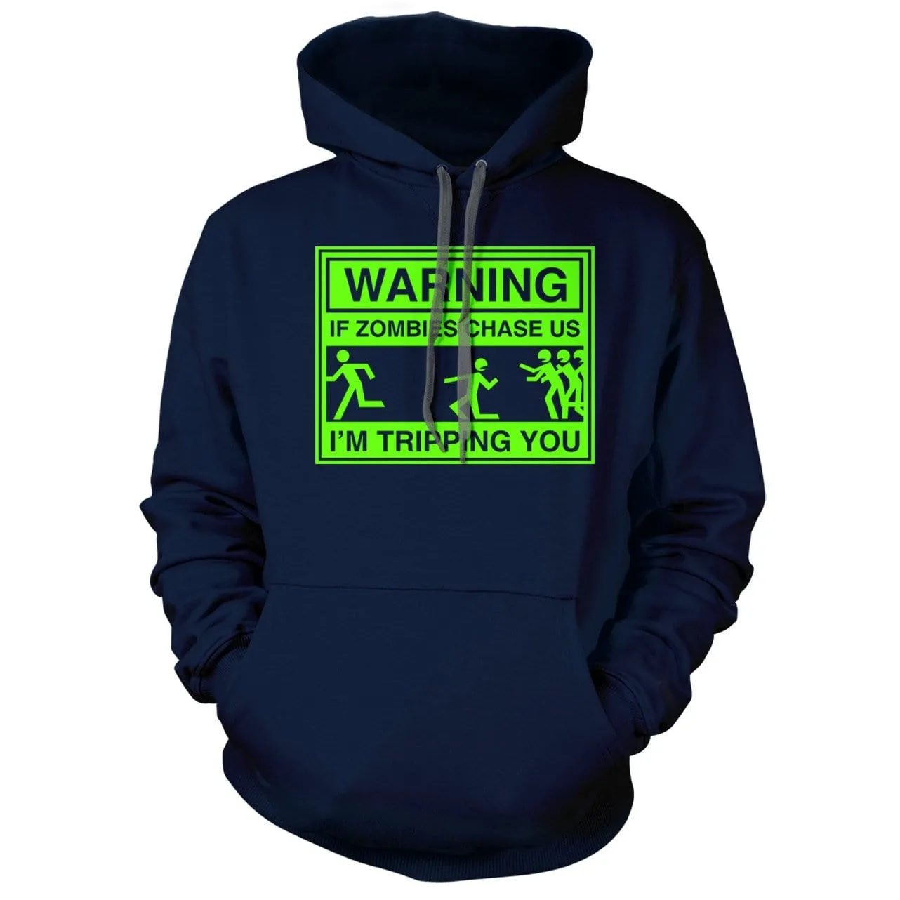 If Zombies Chase us I'm Tripping You Hoodie