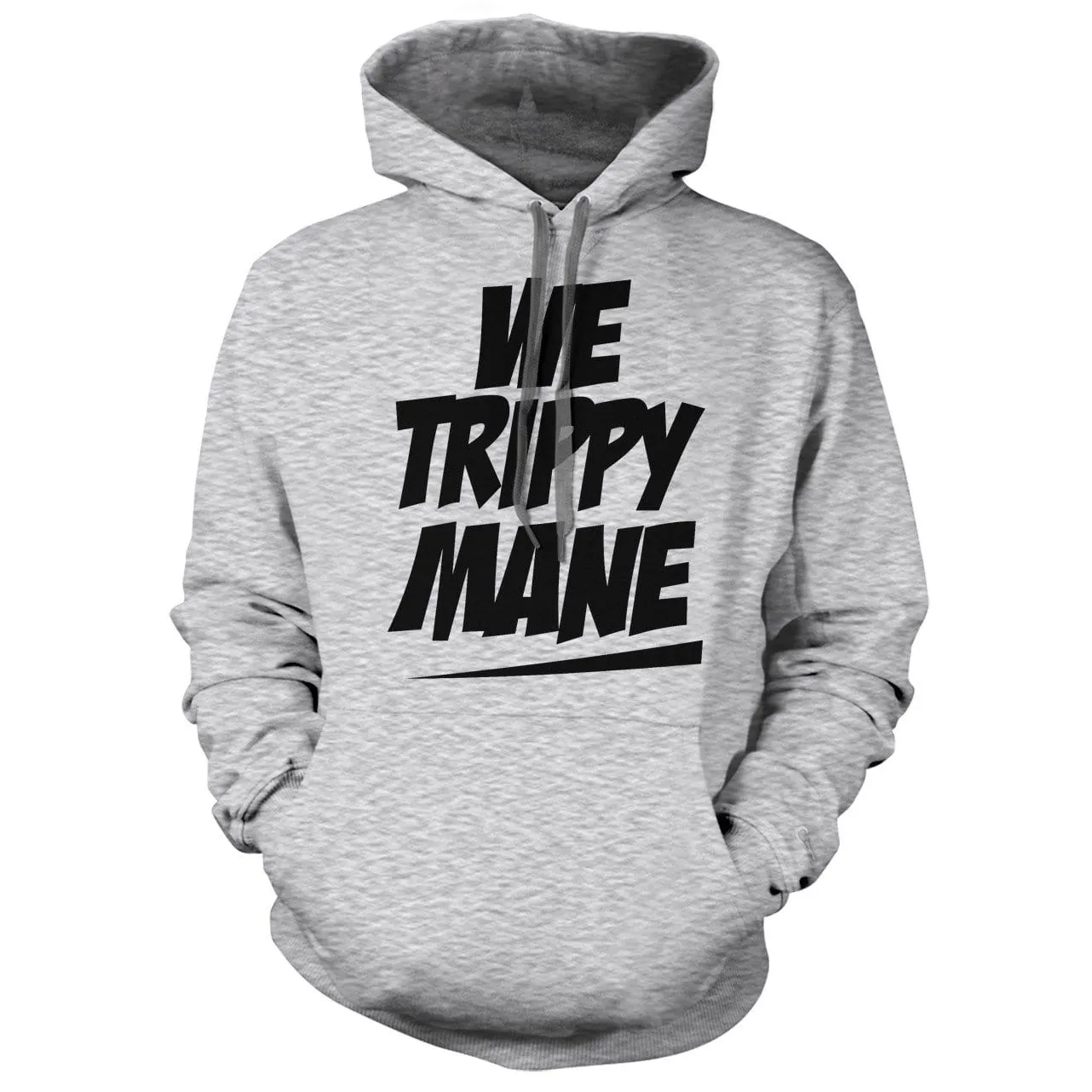 We Trippy Mane Hoodie